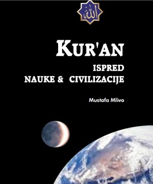 KUR'AN ISPRED NAUKE I CIVILIZACIJE